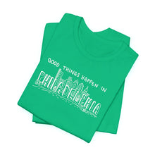 Load image into Gallery viewer, Good Things Happen in Philadelphia Tee