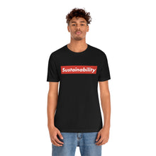 Load image into Gallery viewer, &#39;Sustainability&#39; Tee